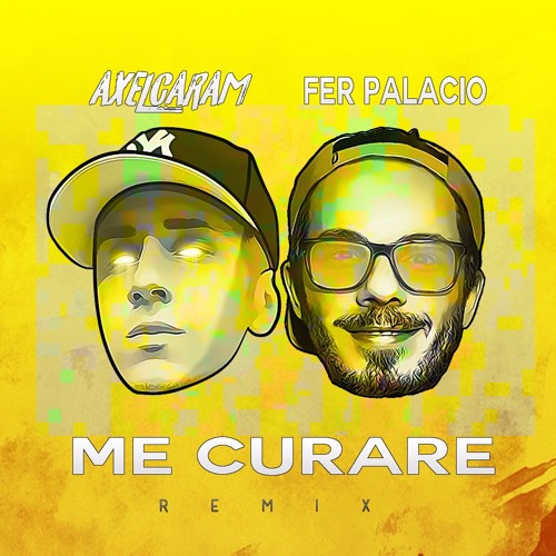 Me Curare - Axel Caram Ft. Fer Palacio