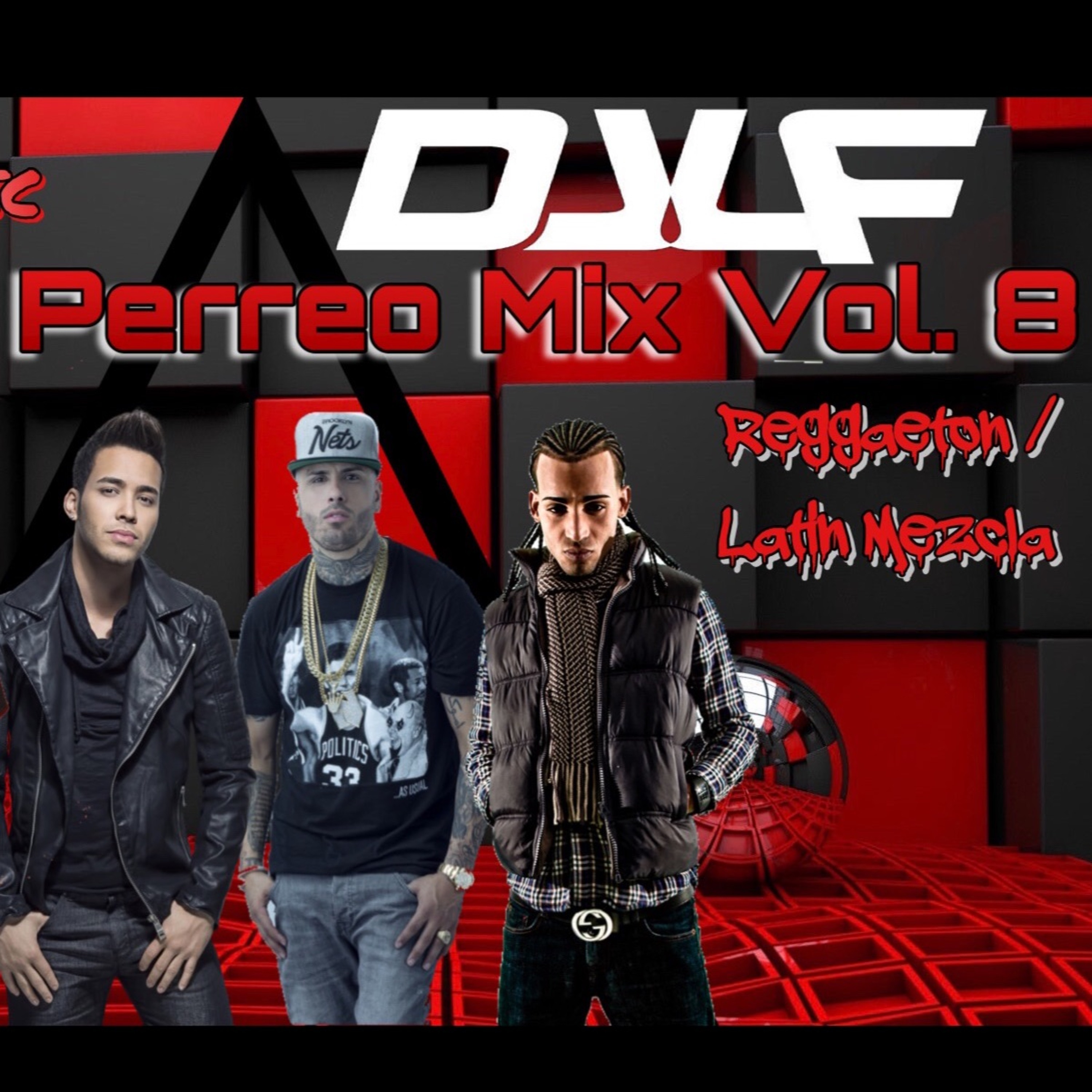 Perreo Mix Vol. 8  Latin/Reggaeton Mezcla