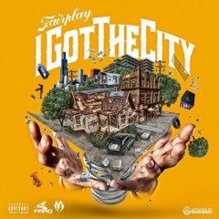 Fairplay - I Got The City
