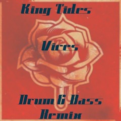 King Tides - Vices (DJ Sonic DnB Remix)