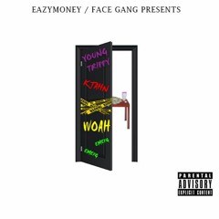 Young Trippy Ft. Kjahn - WOAH