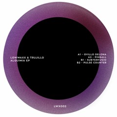 LOWWAXX & TRUJILLO - ALQUIMIA EP (LWX002)