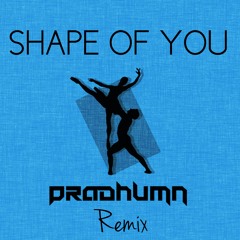Ed Sheeran - Shape Of You (Pradhumn Remix) **Click BUY for Free Download**