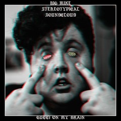 Big Mike - Gucci On My Brain