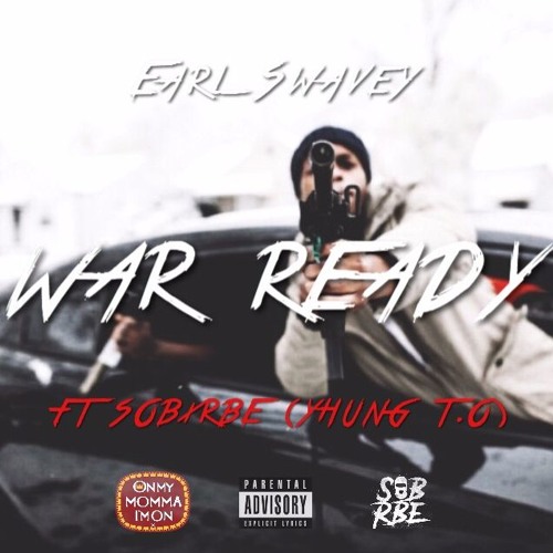 WAR READY  Ft SOB x RBE ( Yhung TO ) Prod. By Larry Jayy & Omega