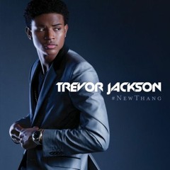 Trevor Jackson - Not Gonna Let You