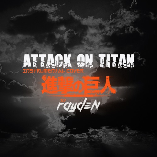 Sawano Hiroyuki - Attack On Titan (Rayden Remix) (Vocal - Mika Kobayashi)