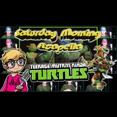 Teenage Mutant Ninja Turtles (2012 TV Theme) - Acapella