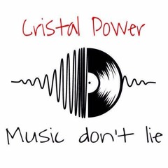 Cristal Power - 004 - Music Don't Lie.