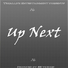 Up Next [Prod By - 808Vicious]