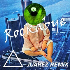 Rockabye - (JUAREZ REMIX) Feat. Madilyn Bailey