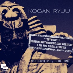 Kogan Ryuu - Tsukuyomi  __***OUT NOW!!***__ CWM-006
