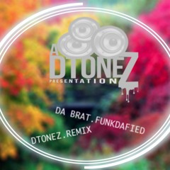Da Brat - "Funkdafied" (DTONEZ REMIX)