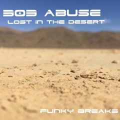 303 ABUSE [ Lost in The Desert ]