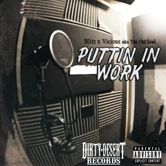 Putting In Work Ft.Vicious A.K.A Thee Old Soul (Prod By.Blitz)