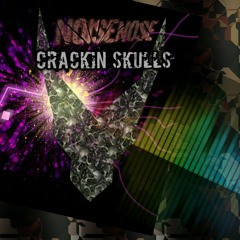 NoiseNose - Crackin Skulls