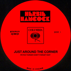 Herbie Hancock - Just Around The Corner (Petko Turner Edit) Magic Jazz King Funk