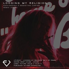 Loosing My Religion (Eduu Medina x Sebastian Carter Remix)