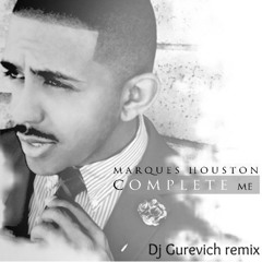 Marques Houston - Complete Me (Dj Gurevich remake)
