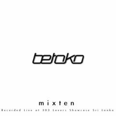 Betoko - MixTen (Recorded Live at 303 Lovers Showcase, Sri Lanka)