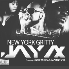 New York Gritty feat. Uncle Murda & Yazmin Soul