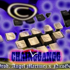 Chain GGanGG FREESTYLE Prod. Angel Martinez x NicoGG