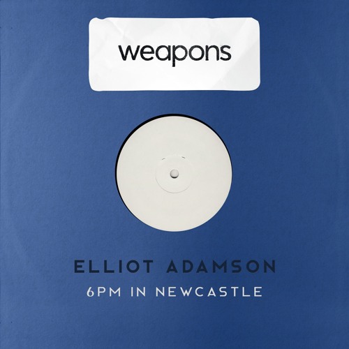 Elliot Adamson - 6pm In Newcastle