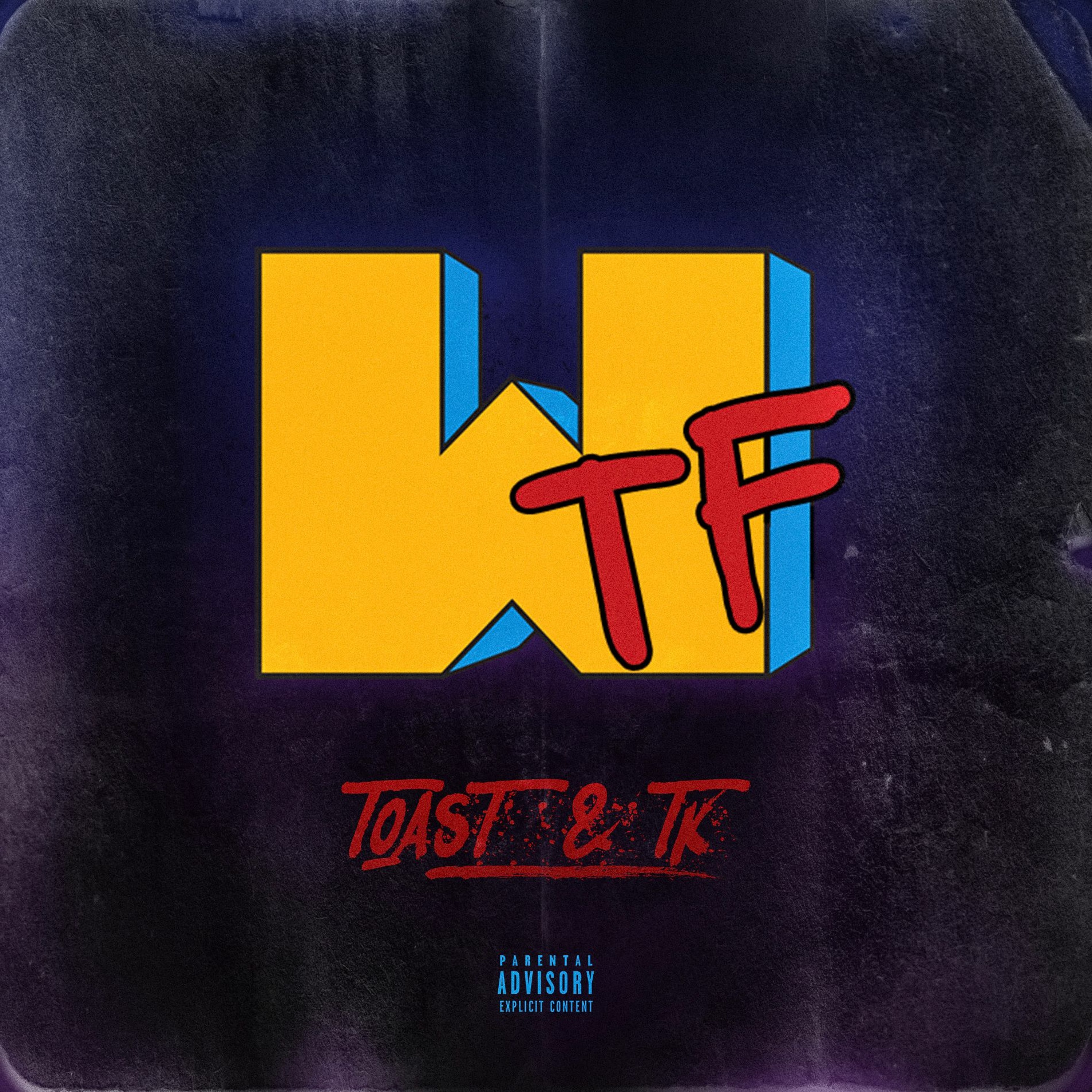 Toast & Tk - WTF