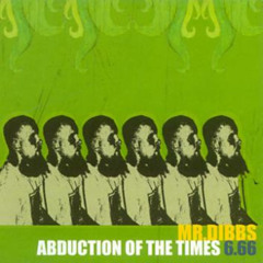 Mr. Dibbs - Abduction of the Times, Full Album