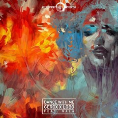 Gerox & Lobo - Dance With Me ft. Nala