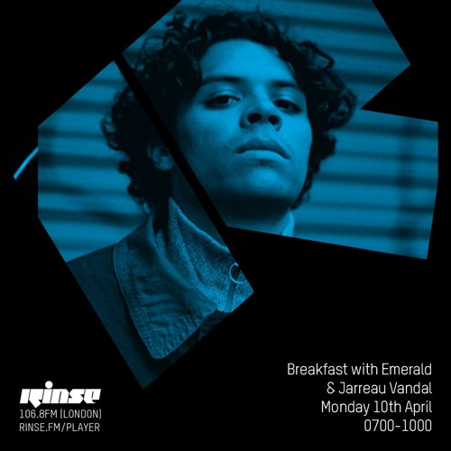 Rinse FM Podcast - Breakfast w/ Emerald & Jarreau Vandal - 9th April 2017
