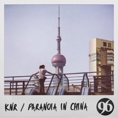 KnR - Paranoia In China
