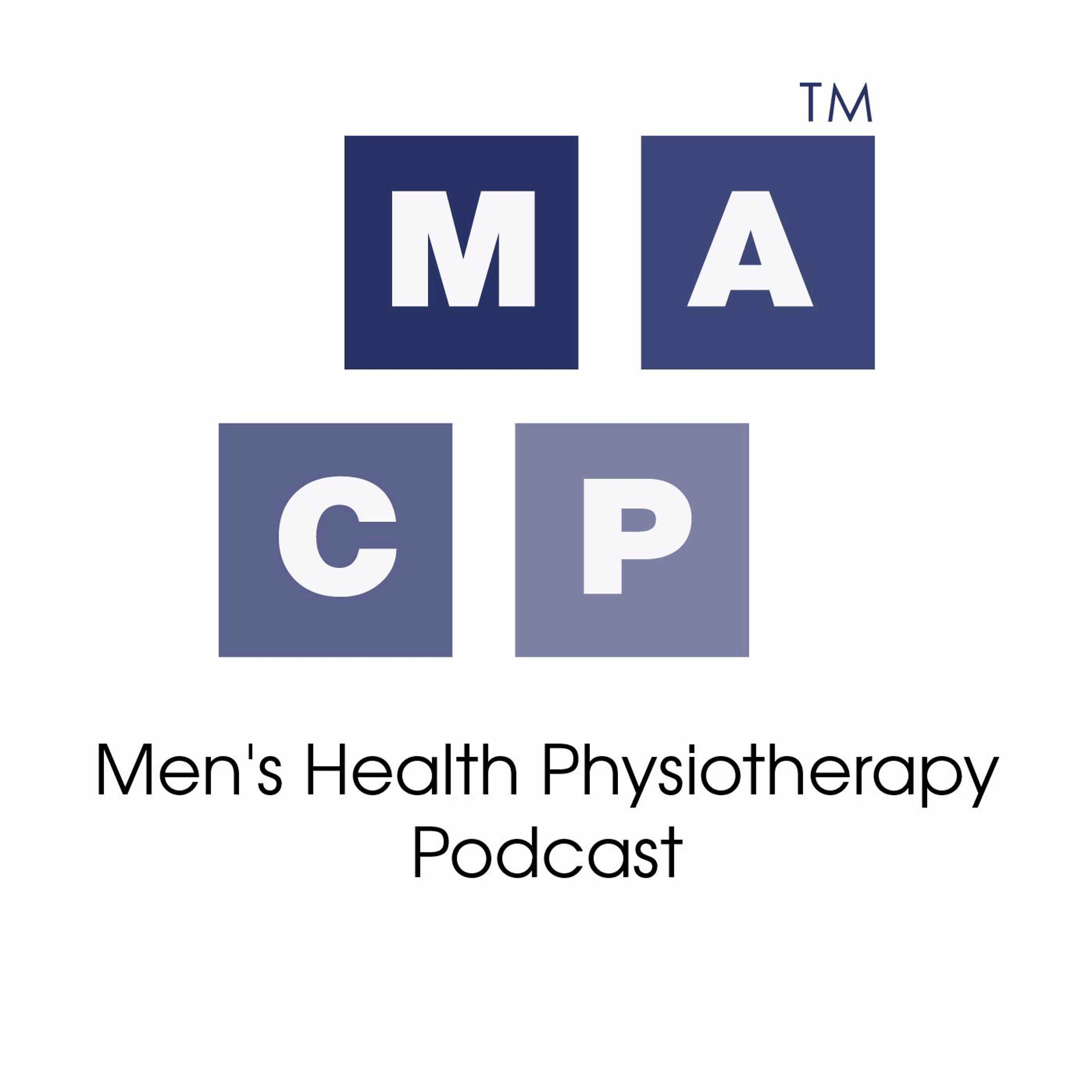 MACP Men's Health Physiotherapy Podcast MACP Men's Health Physiotherapy Podcast