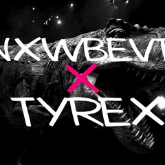 NXBEVTZ X TYREX  (DEMO)