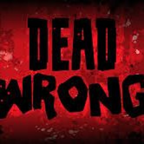 Dead Wrong