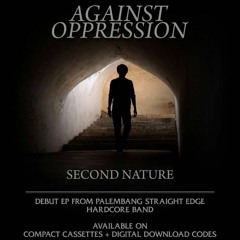5.AGAINST OPPRESSION - TAK PERNAH MENYERAH (2015)