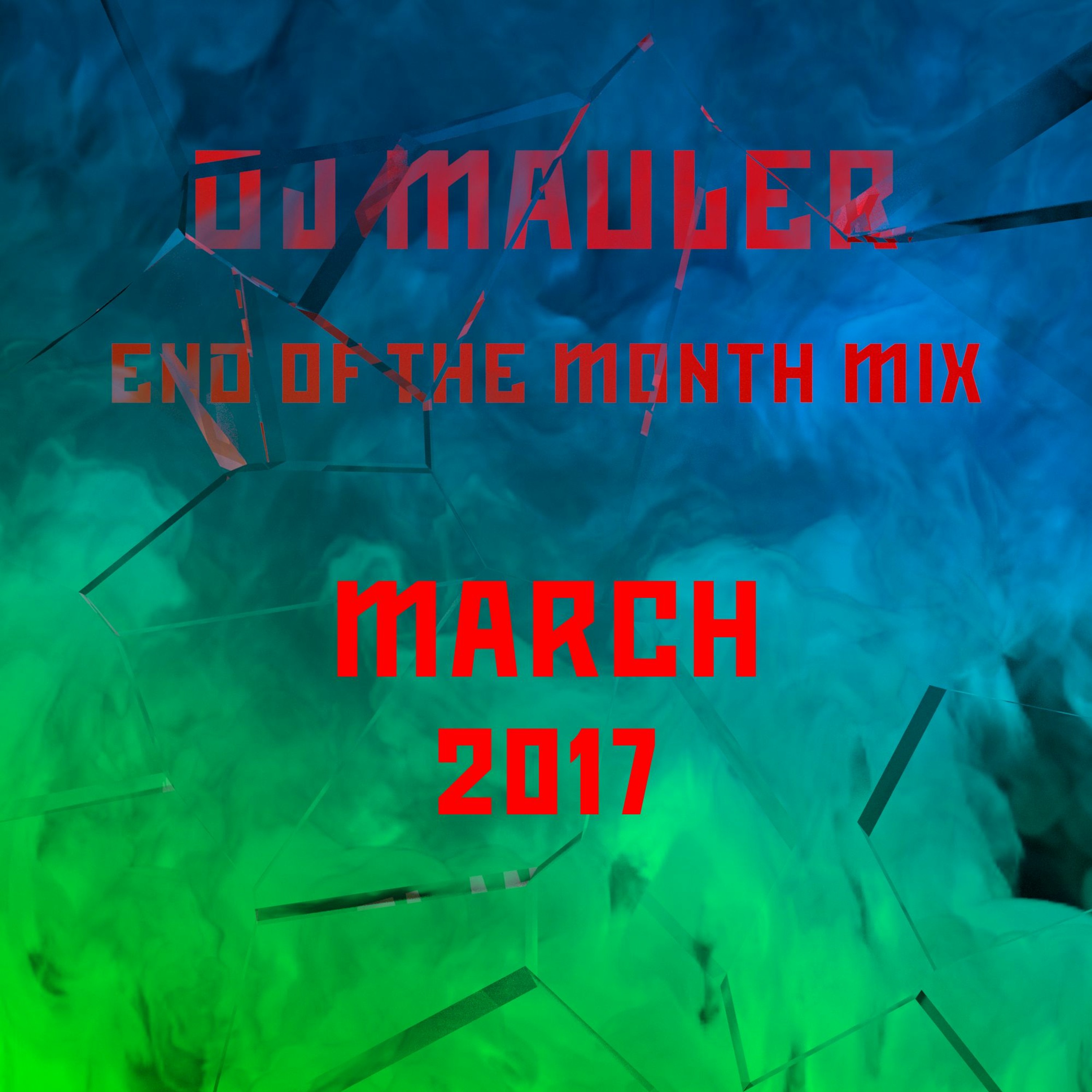 DJ Mauler - End Of The Month March Mix 2017 (LSE 357) episode artwork