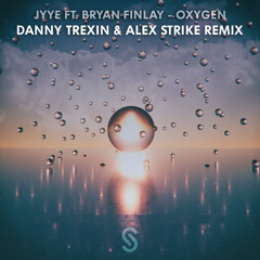 Jyye - Oxygen (Danny Trexin & Alex Strike Remix)