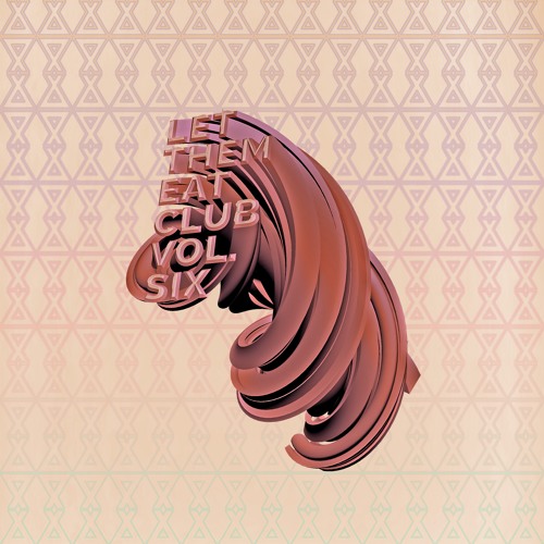 Let Them Eat Club Volume 6 (+ Free Drum Kit)