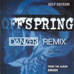 The Offspring - Self Esteem (Danizer Bounce Remix)