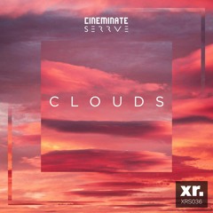 Cineminate & Serrve - Clouds