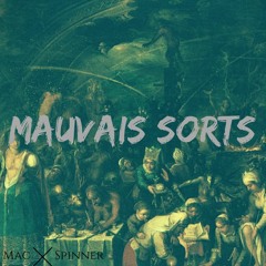 MAC SPINNER / Mauvais Sorts (2016)