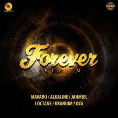 Mavado,Alkaline,I -Octane,Kranium,Jahmiel & OCG - Forever Riddim Mix