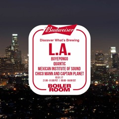 Quantic Boiler Room x Budweiser Los Angeles DJ Set