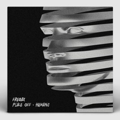 Freqax - Humans (OUT NOW)