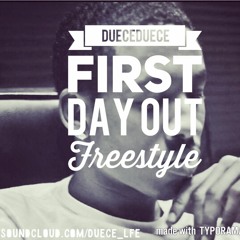 First Day Out [Freestyle]