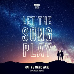 MATTN & Magic Wand (Feat. Neisha Neshae) - Let The Song Play (TEASER) OUT NOW
