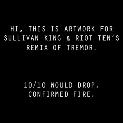Tremor (Sullivan King & Riot Ten Remix)