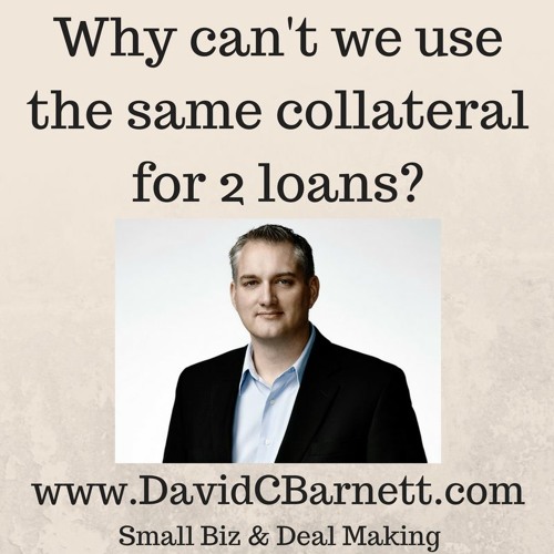 Why Can't You Use The Same Collateral For Two Loans- How To Make Private Loans - Local Investing