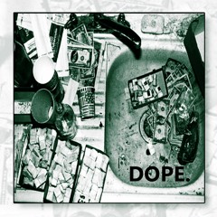 Dope